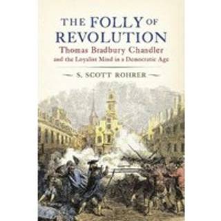 The Folly of Revolution