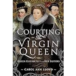 Courting the Virgin Queen