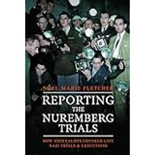 Reporting the Nuremberg Trials