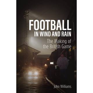 Football in Wind and Rain