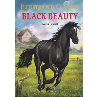 Black Beauty: Illustrated Children Classics