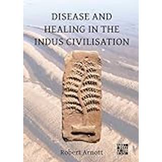 Disease and Healing in the Indus Civilisation