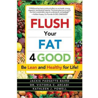 Flush Your Fat 4Good