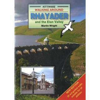 Walking Around Rhayader and the Elan Valley