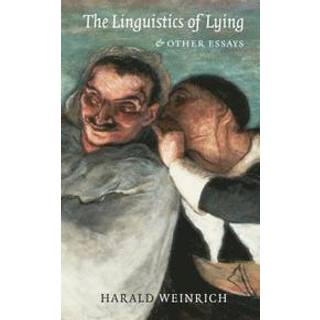 The Linguistics of Lying and Other Essays