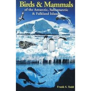 Birds and Mammals of the Antarctic, Subantarctic and Falkland Islands