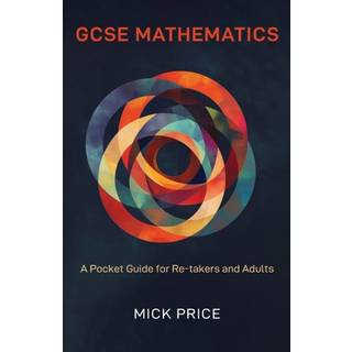GCSE Mathematics - A Pocket Guide for Re-takers and Adults