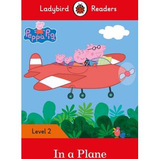 Ladybird Readers Level 2 - Peppa Pig - In a Plane (ELT Graded Reader)