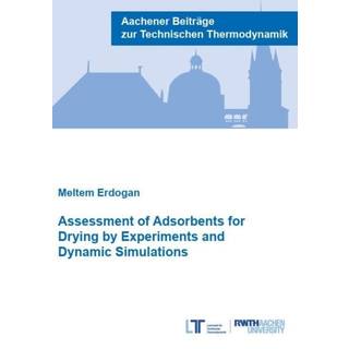 Assessment of Adsorbents for Drying by Experiments and Dynamic Simulations