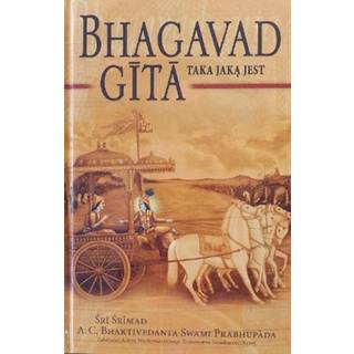 Bhagavad Gita Taka Jaka Jest [Polish language]