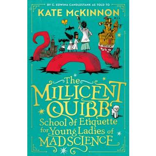 The Millicent Quibb School of Etiquette for Young Ladies of Mad Science