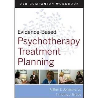 Evidence-Based Psychotherapy Treatment Planning Workbook