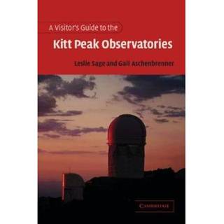 A Visitor's Guide to the Kitt Peak Observatories