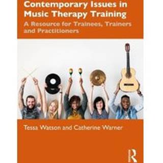 Contemporary Issues in Music Therapy Training