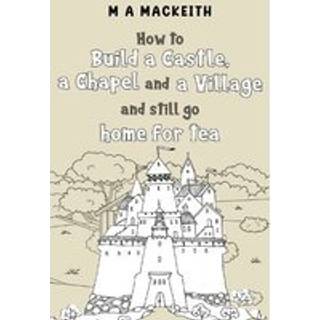 How to Build a Castle, a Chapel and a Village and still go home for tea