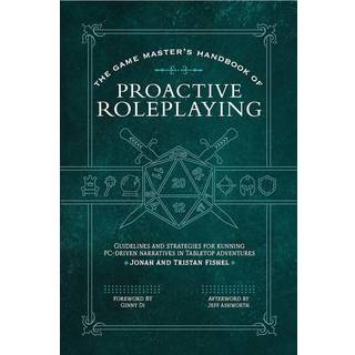 The Game Master’s Handbook of Proactive Roleplaying