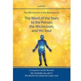 The Word of the Stars to the Person, the Microcosm, and His Soul