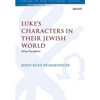 Luke’s Characters in their Jewish World