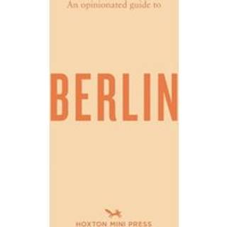 An Opinionated Guide to Berlin