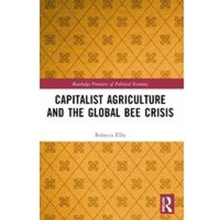 Capitalist Agriculture and the Global Bee Crisis