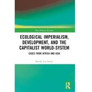 Ecological Imperialism, Development, and the Capitalist World-System