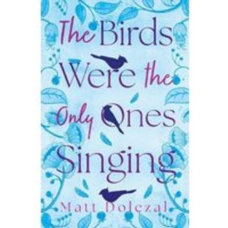 The Birds Were the Only Ones Singing