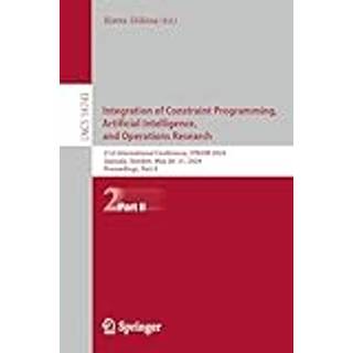 Integration of Constraint Programming, Artificial Intelligence, and Operations Research