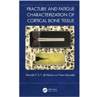 Fracture and Fatigue Characterisation of Cortical Bone Tissue
