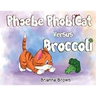 Phoebe PhobiCat Versus Broccoli