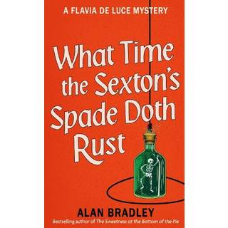 What Time the Sexton's Spade Doth Rust