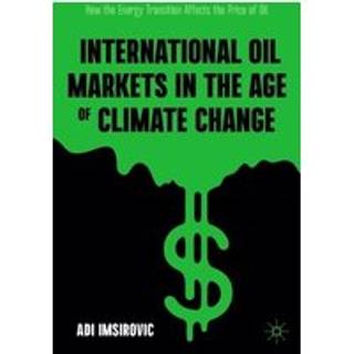 International Oil Markets in the Age of Climate Change