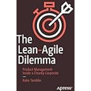 The Lean-Agile Dilemma