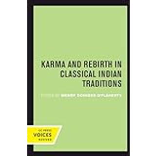 Karma and Rebirth in Classical Indian Traditions
