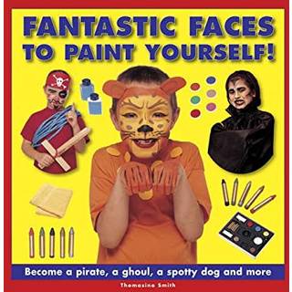 Fantastic Faces to Paint Yourself!