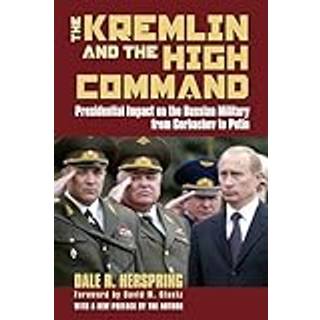 The Kremlin and the High Command