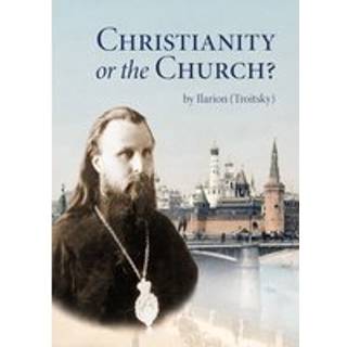 Christianity or the Church?