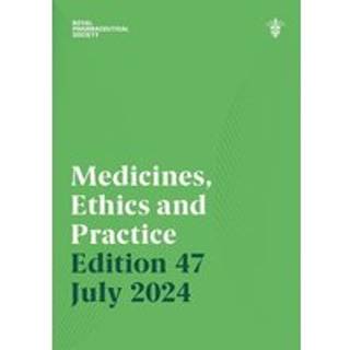 Medicines, Ethics and Practice Edition 47