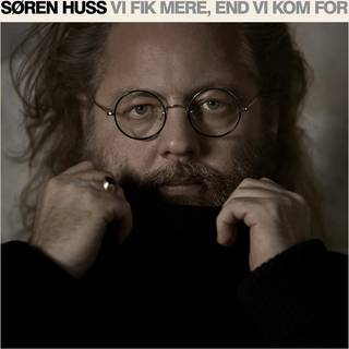 Søren Huss - Vi Fik Mere End Vi Kom For