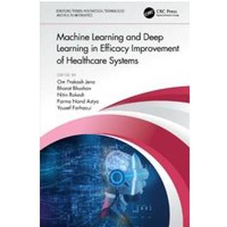 Machine Learning and Deep Learning in Efficacy Improvement of Healthcare Systems (4, 2024) |