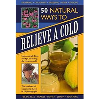 50 Natural Ways to Relieve a Cold
