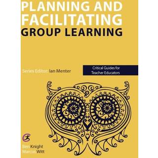 Planning and facilitating group learning