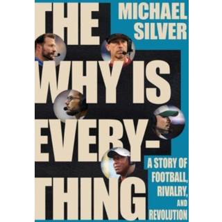 The Why Is Everything - A Story of Football, Rivalry, and Revolution