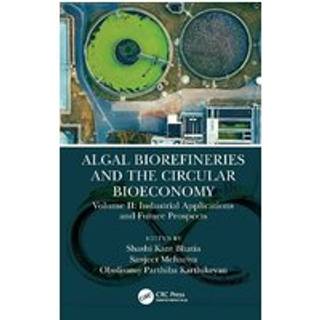 Algal Biorefineries and the Circular Bioeconomy