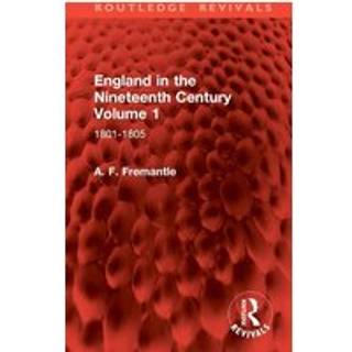 England in the Nineteenth Century Volume 1