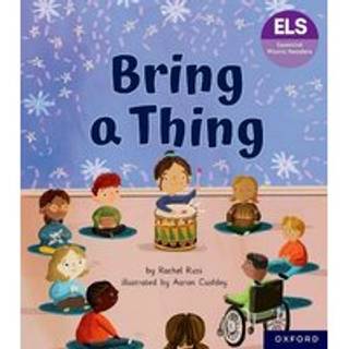 Essential Letters and Sounds: Essential Phonic Readers: Oxford Reading Level 6: Bring a Thing