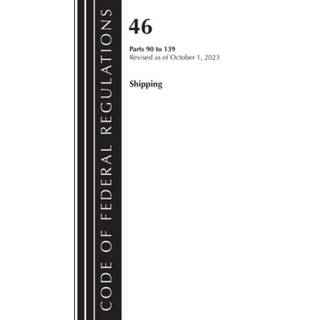 Code of Federal Regulations, Title 46 Shipping 90-139, Revised as of October 1, 2022