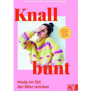 Knallbunt Mode im Stil der 80er stricken