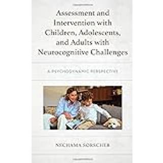 Assessment and Intervention with Children, Adolescents, and Adults with Neurocognitive Challenges