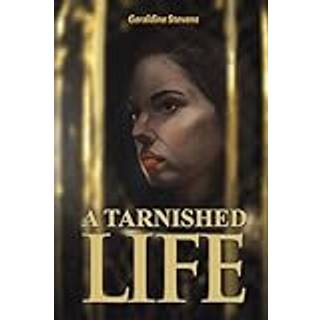 A Tarnished Life