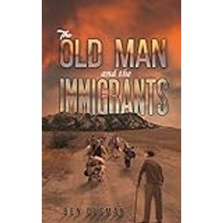 The Old Man and the Immigrants